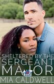 Sheltered By The Sergeant Major