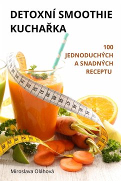 DETOXNÍ SMOOTHIE KUCHA¿KA - Miroslava Oláhová