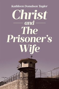 Christ and The Prisoner's Wife - Tayler, Kathleen Donalson
