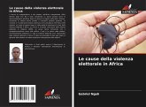 Le cause della violenza elettorale in Africa