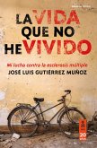 La vida que no he vivido La vida que no he vivido