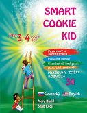 Smart Cookie Kid pre 3-4 ro¿né deti Pozornos¿ a koncentrácia Vizuálna pamä¿ Viacnásobné inteligencie Motorické zru¿nosti Pracovný zo¿it rozvoja 3C