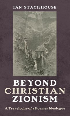 Beyond Christian Zionism - Stackhouse, Ian