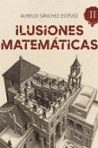 Ilusiones Matemáticas. Volumen 2 Ilusiones Matemáticas. Volumen 2