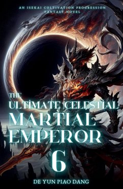 The Ultimate Celestial Martial Emperor - Dang, de Yun Piao