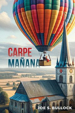 Carpe Manana - Bullock, Joe S