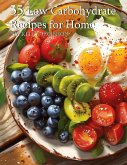 55 Low Carbohydrate Recipes for Home (eBook, ePUB)