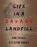 Life in a Savage Landfill (eBook, ePUB)