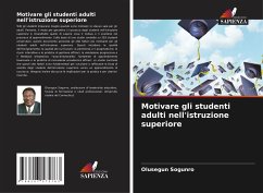 Motivare gli studenti adulti nell'istruzione superiore - Sogunro, Olusegun