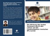 Die Wirkung des lauten Vorlesens durch den Lehrer auf die Lesekompetenz iranischer EFL-Lerner