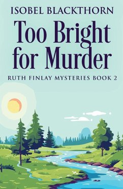 Too Bright for Murder - Blackthorn, Isobel