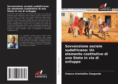 Sovvenzione sociale sudafricana: Un elemento costitutivo di uno Stato in via di sviluppo - Chagunda, Chance Arisitaliko