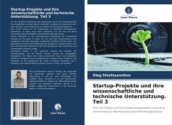 Startup-Projekte und ihre wissenschaftliche und technische Unterstützung. Teil 3 - Shishlyannikov, Oleg