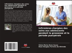 Infirmières chargées des soins aux adolescents pendant la grossesse et la période puerpérale - Sousa, Vânia Maria Alves;Ferreira de Olivindo, Dean Douglas