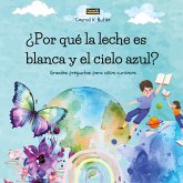 ¿Por qué la leche es blanca y el cielo azul? ¿Por qué la leche es blanca y el cielo azul?