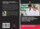 Qualidade de vida e inquérito epidemiológico sobre doentes com cancro e H&N