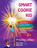 Smart Cookie Kid pre 3-4 ro¿né deti Pozornos¿ a koncentrácia Vizuálna pamä¿ Viacnásobné inteligencie Motorické zru¿nosti Pracovný zo¿it rozvoja 2B