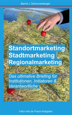 Standortmarketing - Stadtmarketing - Regionalmarketing - Schnurrenberger, Bernd J.