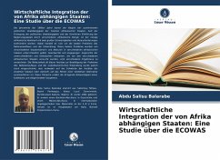 Cover Wirtschaftliche Integration der von Afrika abhängigen Staaten: Eine Studie über die ECOWAS