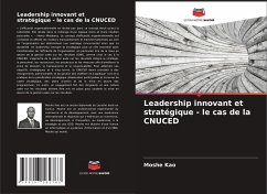 Leadership innovant et stratégique - le cas de la CNUCED - Kao, Moshe