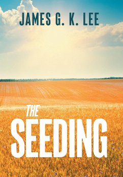 THE SEEDING - Lee, James G. K.