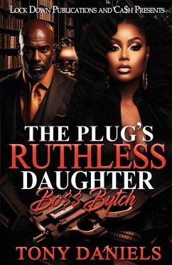 The Plug's Ruthless Daughter - Daniels, Tony