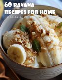 60 Banana Recipes for Home (eBook, ePUB)
