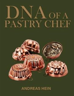 DNA OF A PASTRY CHEF (eBook, ePUB) - Hein, Andreas