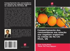 Comportamento dos consumidores em relação aos vegetais orgânicos na cidade de Ho Chi Minh, VN - Pham, Quoc Trung;Nguyen, Thanh Thu Thuy