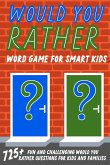 Would You Rather Word Game For Smart Kids