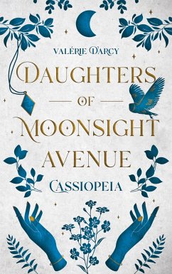 Daughters of Moonsight Avenue - Cassiopeia - D'Arcy, Valérie