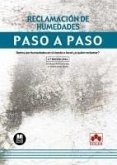 Reclamación de humedades. Paso a paso 2024 Reclamación de humedades. Paso a paso 2024