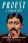Proust, a Jewish Way (eBook, ePUB) Proust, a Jewish Way (eBook, ePUB)