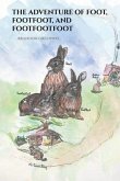 The Adventure of Foot, Footfoot, and Footfootfoot (eBook, ePUB) The Adventure of Foot, Footfoot, and Footfootfoot (eBook, ePUB)