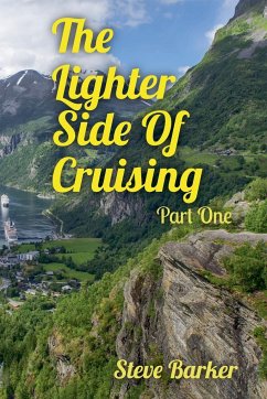 The Lighter Side Of Cruising Part One - Barker, Stephen