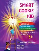 Smart Cookie Kid pre 3-4 ro¿né deti Pozornos¿ a koncentrácia Vizuálna pamä¿ Viacnásobné inteligencie Motorické zru¿nosti Pracovný zo¿it rozvoja 3B