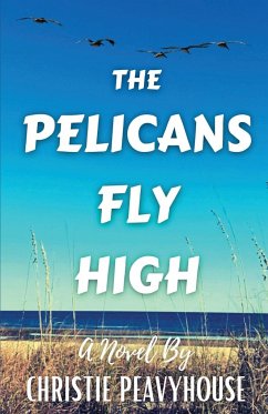 The Pelicans Fly High - Peavyhouse, Christie