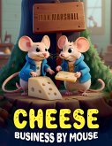 Cheese Business by Mouse