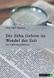 Die Zehn Gebote im Wandel der Zeit.... - Bild 1
