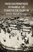 1909 Devriminde Istanbul ve Türkiyede Durum - Mitchell Ramsay, William