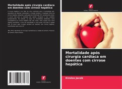 Mortalidade após cirurgia cardíaca em doentes com cirrose hepática - Jacob, Kirolos