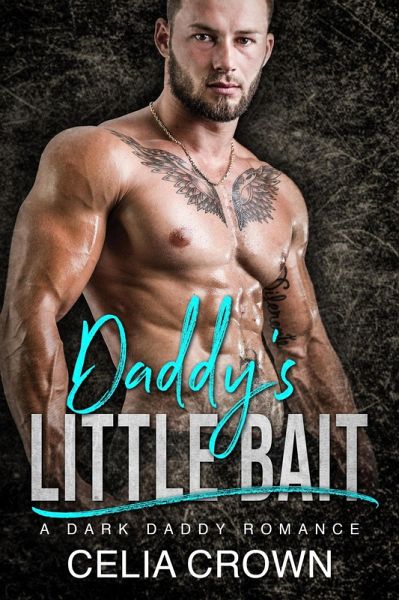 Daddy's Little Bait (Villain Daddies, #1) (eBook, ePUB)