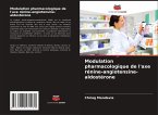Modulation pharmacologique de l'axe rénine-angiotensine-aldostérone