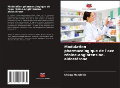 Modulation pharmacologique de l'axe rénine-angiotensine-aldostérone - Mandavia, Chirag