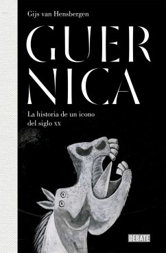 Guernica: La historia de un icono del siglo XX