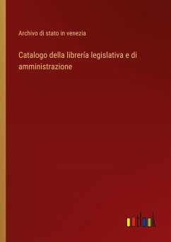 Catalogo della librería legislativa e di amministrazione