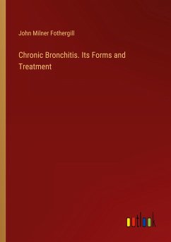 Chronic Bronchitis. Its Forms and Treatment
