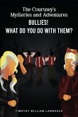 Bullies! What Do You Do With Them?