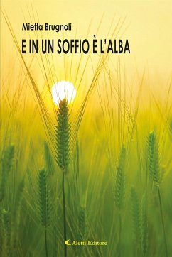 E in un soffio è l'alba (eBook, ePUB) - Brugnoli, Mietta