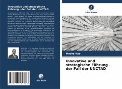 Innovative und strategische Führung - der Fall der UNCTAD - Kao, Moshe